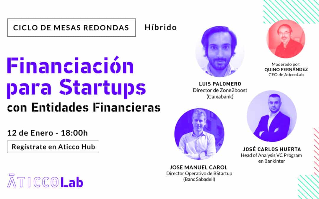 Mesa Redonda: “Financiación para Startups: con Entidades Financieras”